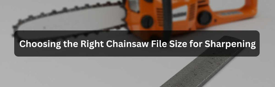 A Guide to Choosing the Right Chainsaw File Size for Sharpening – NEWBENY