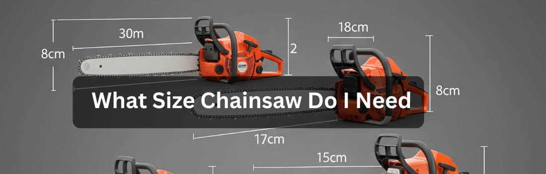 What Size Chainsaw Do I Need
